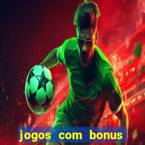 jogos com bonus sem depósito