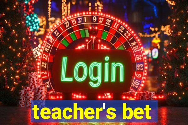 teacher's bet