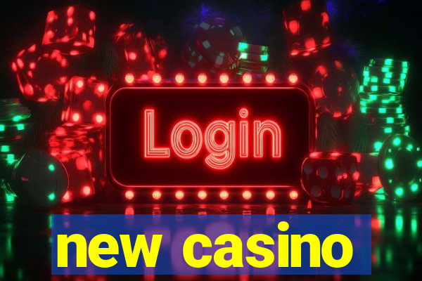 new casino