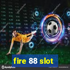 fire 88 slot