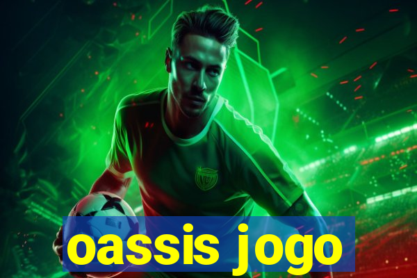 oassis jogo