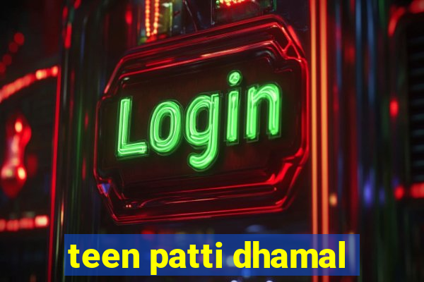 teen patti dhamal