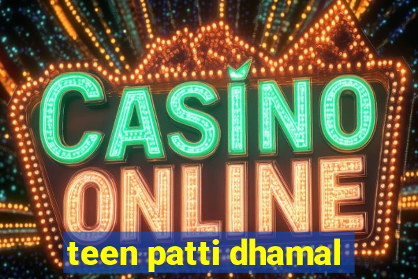 teen patti dhamal