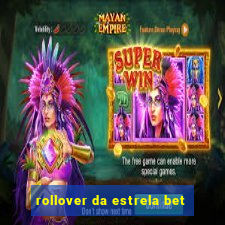 rollover da estrela bet