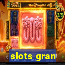 slots gran