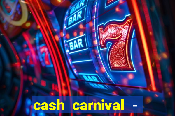 cash carnival - casino slots