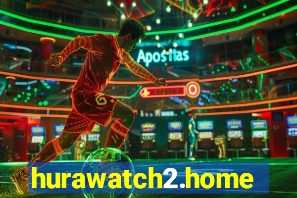 hurawatch2.home