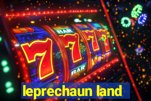 leprechaun land