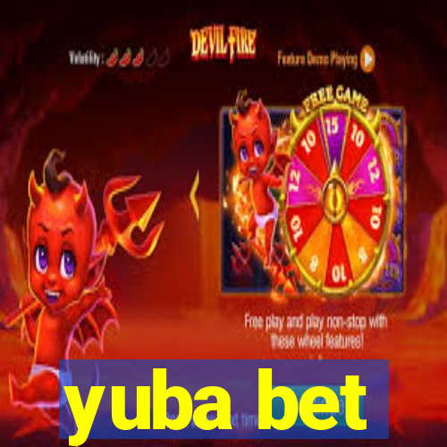 yuba bet