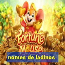 nomes de ladinos