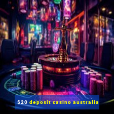 $20 deposit casino australia