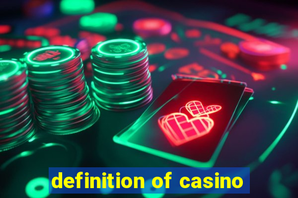 definition of casino