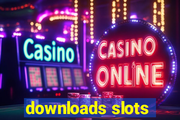 downloads slots