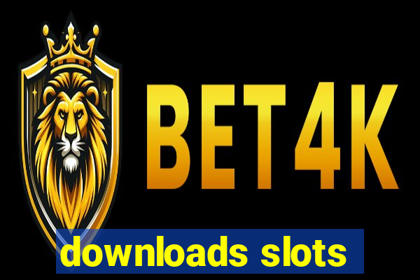 downloads slots