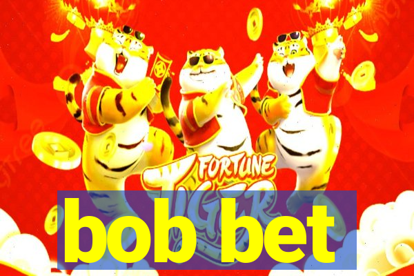 bob bet