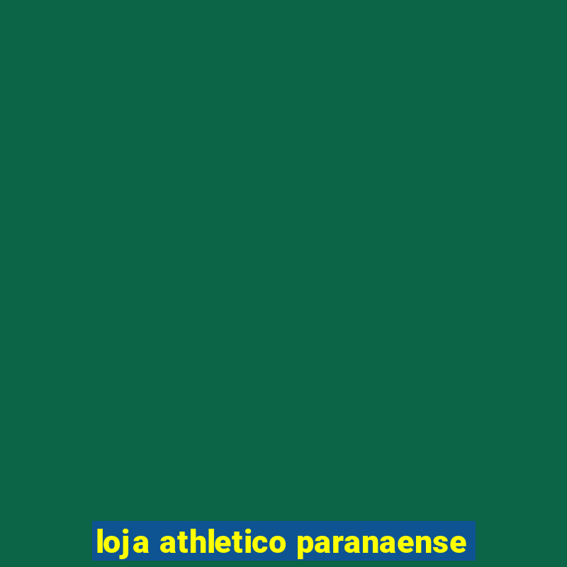 loja athletico paranaense