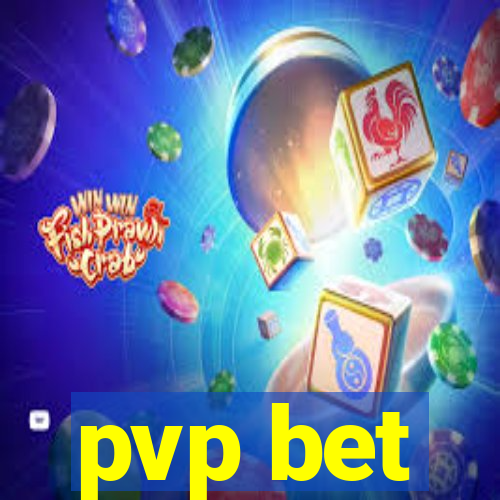 pvp bet