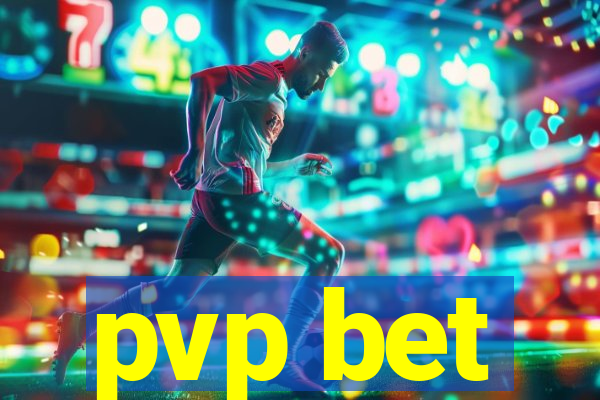 pvp bet