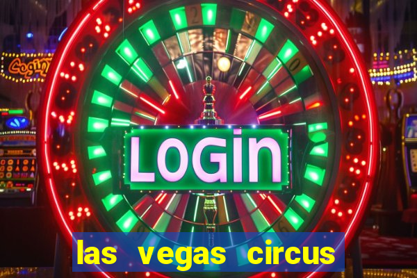 las vegas circus circus casino