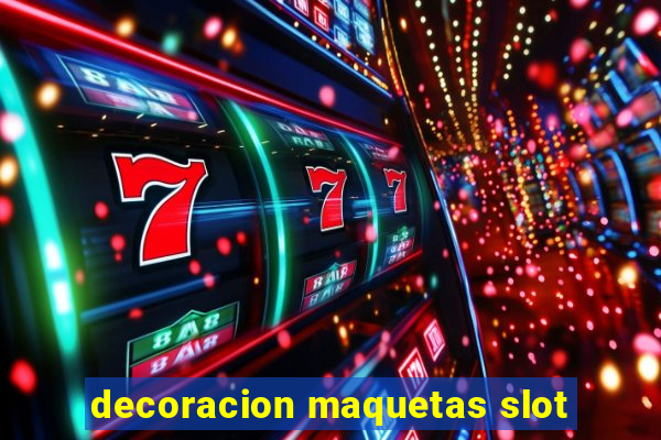 decoracion maquetas slot