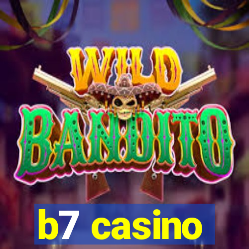 b7 casino