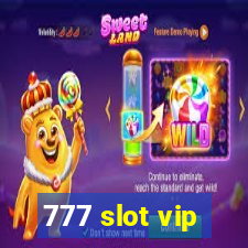 777 slot vip