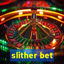 slither bet