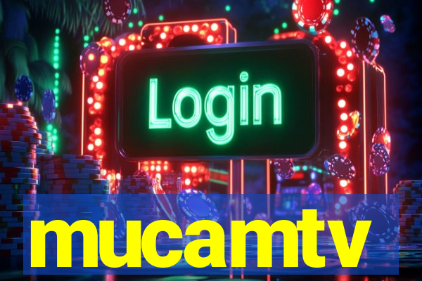 mucamtv