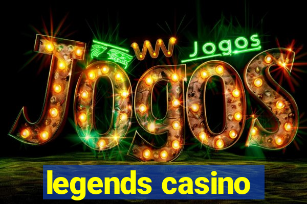 legends casino