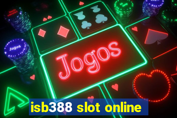 isb388 slot online