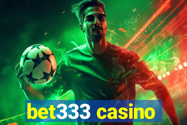 bet333 casino