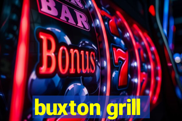 buxton grill