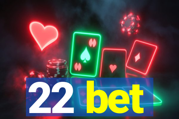 22 bet