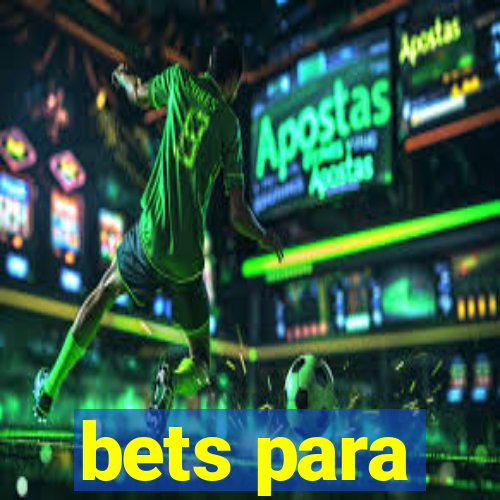 bets para