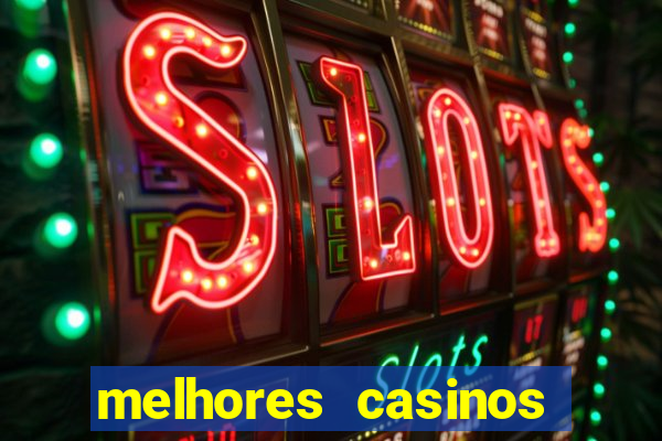 melhores casinos online 2024