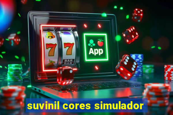 suvinil cores simulador