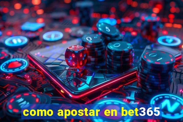 como apostar en bet365