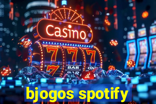 bjogos spotify