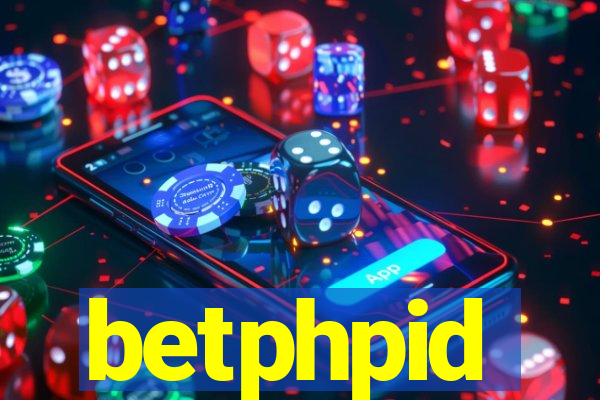 betphpid