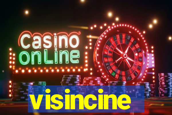 visincine