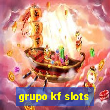 grupo kf slots