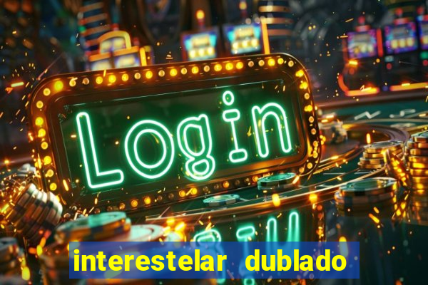 interestelar dublado download mega