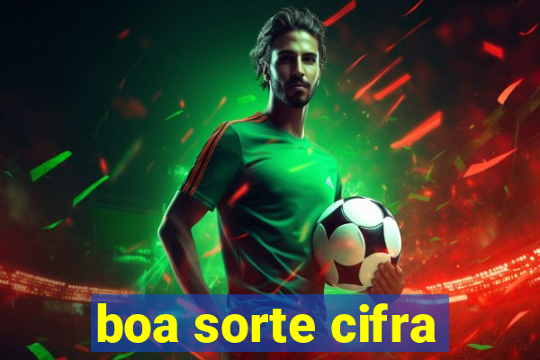 boa sorte cifra