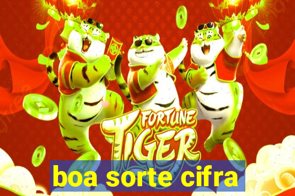 boa sorte cifra