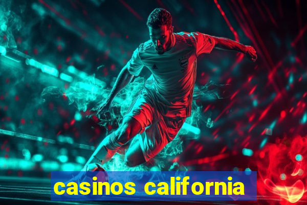 casinos california