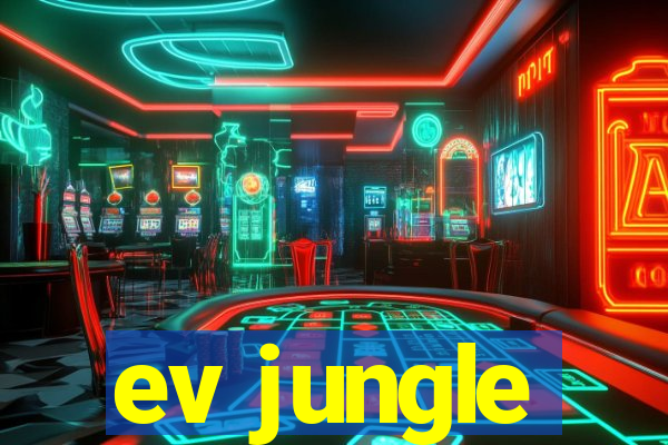 ev jungle