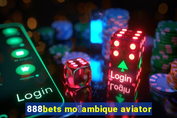 888bets mo莽ambique aviator