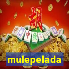 mulepelada