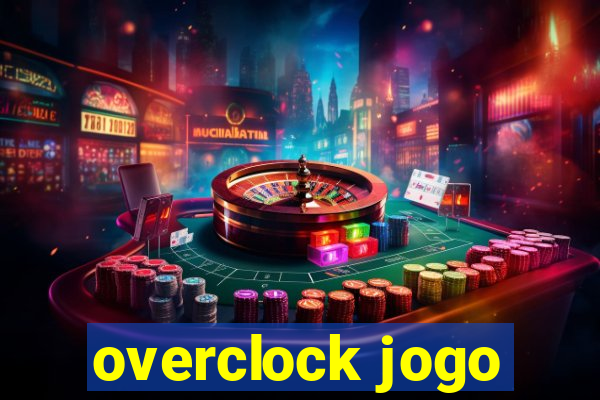 overclock jogo