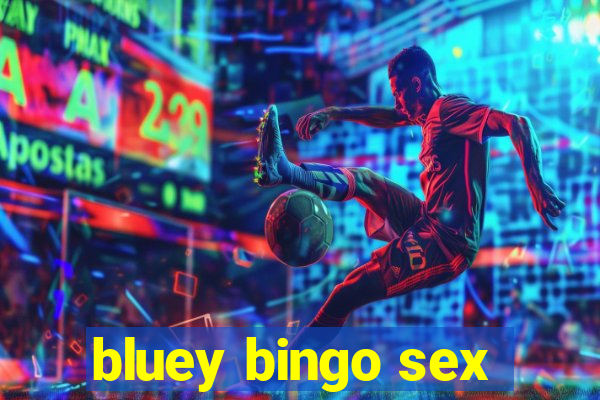 bluey bingo sex